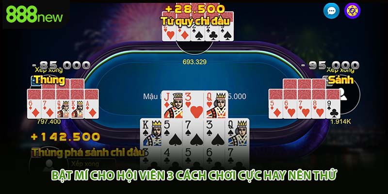 Bật mí cho hội viên 3 cách chơi cực hay nên thử