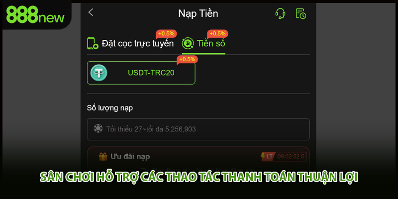 Sân chơi hỗ trợ các thao tác thanh toán thuận lợi