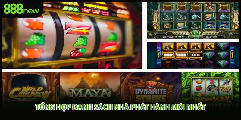 Tổng hợp danh sách nhà phát hành mới nhất